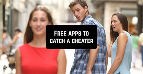 Don&39;t ignore your feelings. . Catch a cheater free